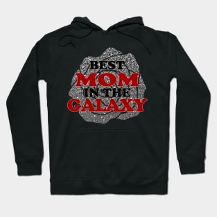 Best Mom in the Galaxy Hoodie